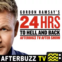 The Gordon Ramsay's 24 Hours To Hell and Back Podcast artwork