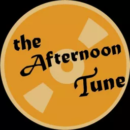 The Afternoon Tune Podcast artwork