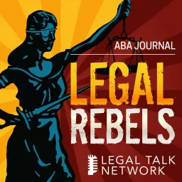 ABA Journal: Legal Rebels Podcast artwork