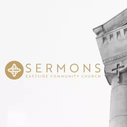 Eastside Community Church Sermons Podcast artwork