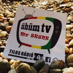 Ühüm TV [Tilos Rádió podcast]