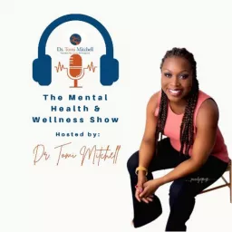 The Mental Health & Wellness Show Podcast artwork