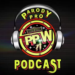 Parody Pro Wrestling Podcast