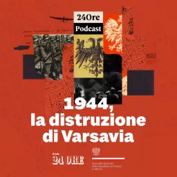 1944, la distruzione di Varsavia Podcast artwork