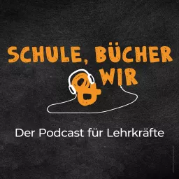 Schule, Bücher & wir Podcast artwork