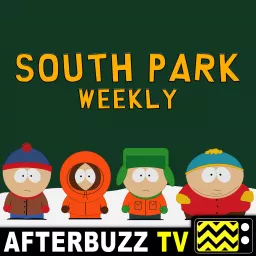 South Park Weekly - AfterBuzz TV Podcast artwork