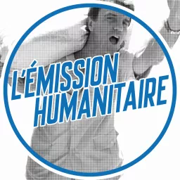 L'Émission Humanitaire Podcast artwork