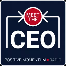 Meet the CEO from Positive Momentum Podcast artwork