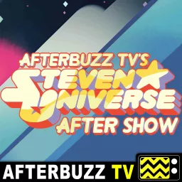 Steven Universe Reviews and After Show - AfterBuzz TV Podcast artwork