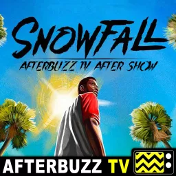 Snowfall Reviews and After Show - AfterBuzz TV Podcast artwork