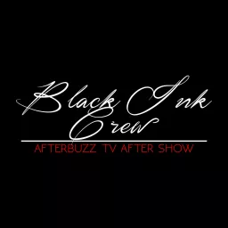 The Black Ink Crew Podcast