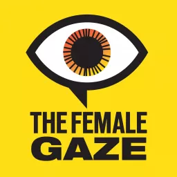 The Female Gaze Podcast artwork