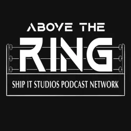 Above The Ring Podcast artwork