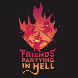 Friends Partying in Hell