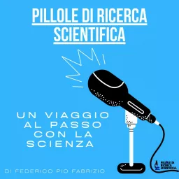 Pillole di Ricerca Scientifica Podcast artwork