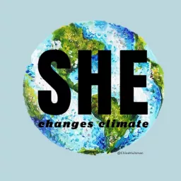 SHE Changes Climate Podcast artwork
