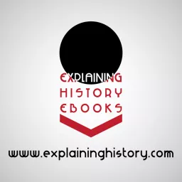 Explaining History Podcast artwork