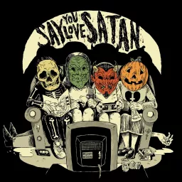 Say You Love Satan 80s Horror Podcast artwork