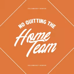 No Quitting The Home Team Podcast artwork