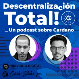 Descentralización Total! Un podcast sobre #CARDANO y más... artwork