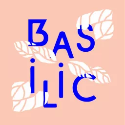 Basilic - L'écologie à petits pas Podcast artwork