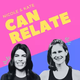 Nicole & Kate Can Relate Podcast artwork
