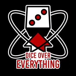 Dice Over Everything Podcast artwork