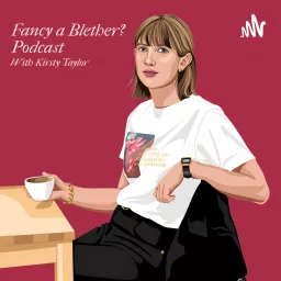 Fancy A Blether? Podcast artwork