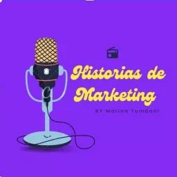 Historias De Marketing Podcast artwork