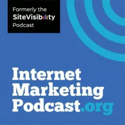 The Internet Marketing Podcast artwork