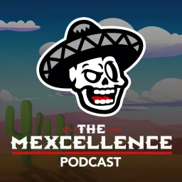 The Mexcellence Podcast artwork