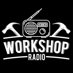 WORKSHOP RADIO Podcast artwork