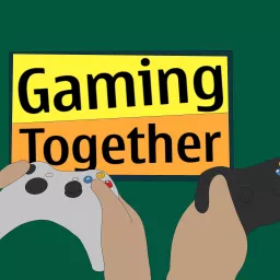 Gaming Together: A Cooperative Podcast artwork
