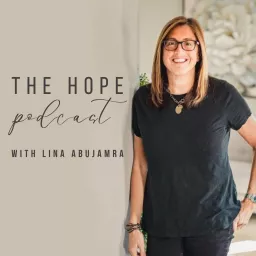The Hope Podcast with Lina Abujamra artwork