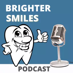 Brighter Smiles Podcast artwork