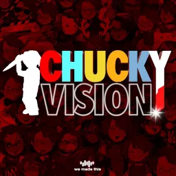 ChuckyVision - A Chucky Podcast artwork