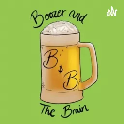 Boozer & The Brain Podcast artwork