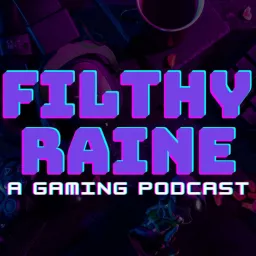 Filthy Raine Podcast artwork