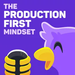 The Production-First Mindset Podcast artwork