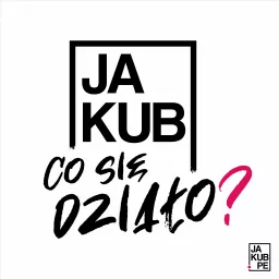 Jakub, co się działo? Podcast artwork