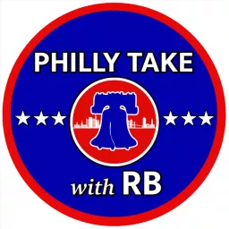 Philly Take with RB: A Philadelphia 76ers (Sixers) Podcast