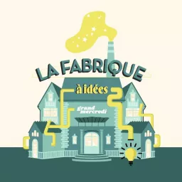 La fabrique à idées Podcast artwork