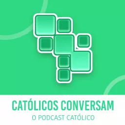 Católicos Conversam Podcast artwork