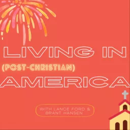 Living In Post-Christian America Podcast artwork