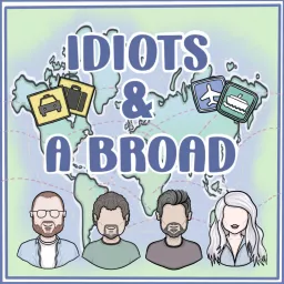 Idiots and a Broad Podcast artwork