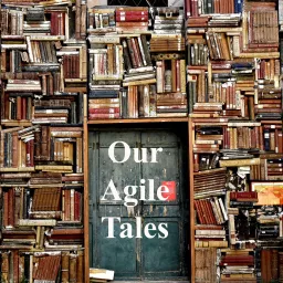 Our Agile Tales Podcast artwork