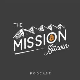Mission Bitcoin Podcast artwork