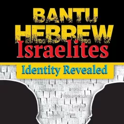 BANTUS HEBREUX ISRAELITES Podcast artwork