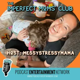 The Imperfect Moms' Club (by Podcast Entertainment Network) artwork