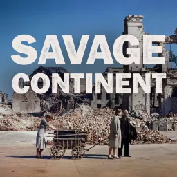 Savage Continent Podcast artwork